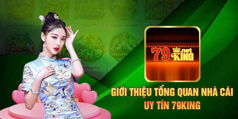 Giới thiệu 79king - Sân chơi cá cược hàng đầu tại Việt Nam